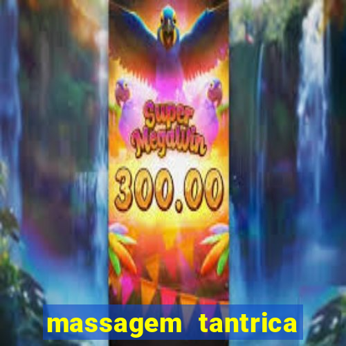 massagem tantrica cabo frio